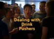 Dealing with Drink Pushers