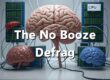 the no booze defrag